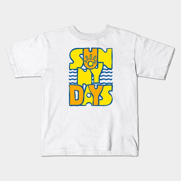 Sunny Days Kids T-Shirt by lents